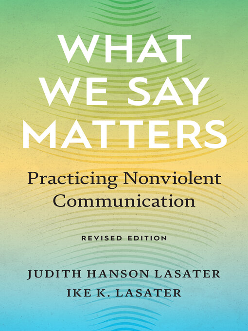 Title details for What We Say Matters by Judith Hanson Lasater - Available